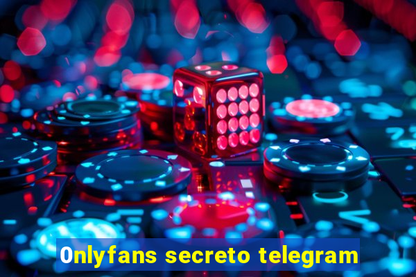 0nlyfans secreto telegram